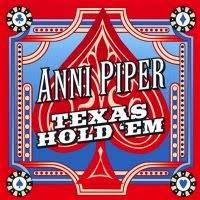 Anni Piper : Texas Hold' em